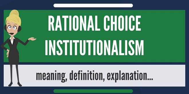 What is psychoanalysis rational choice and institutionalism